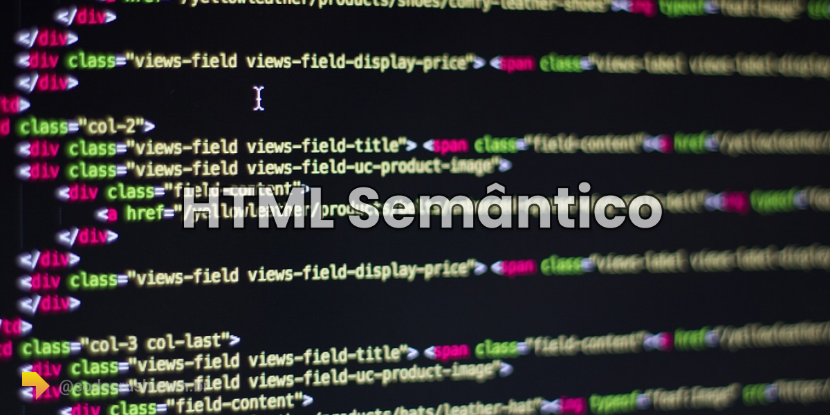 Imagem retrata uma estrutura de código html. Muitas tags de div, anchor,span sâo exibidas em código e há um titulo ao meio dizendo "Html Semântico"