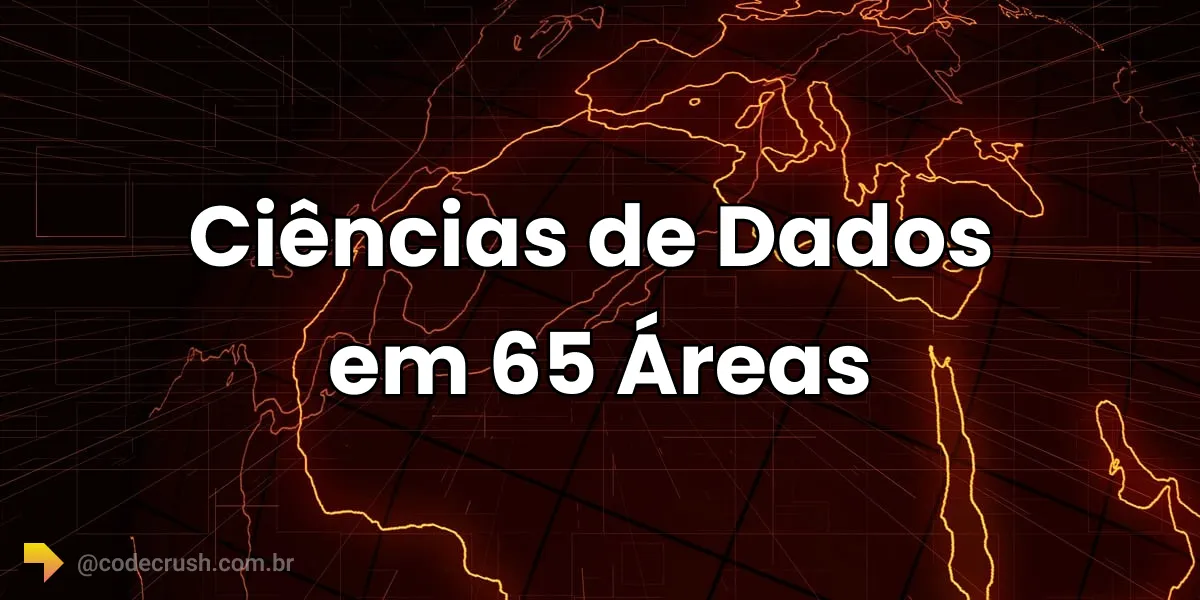 Imagem do artigo: Ciência de Dados: 65 Áreas de Aplicação com Exemplos Reais