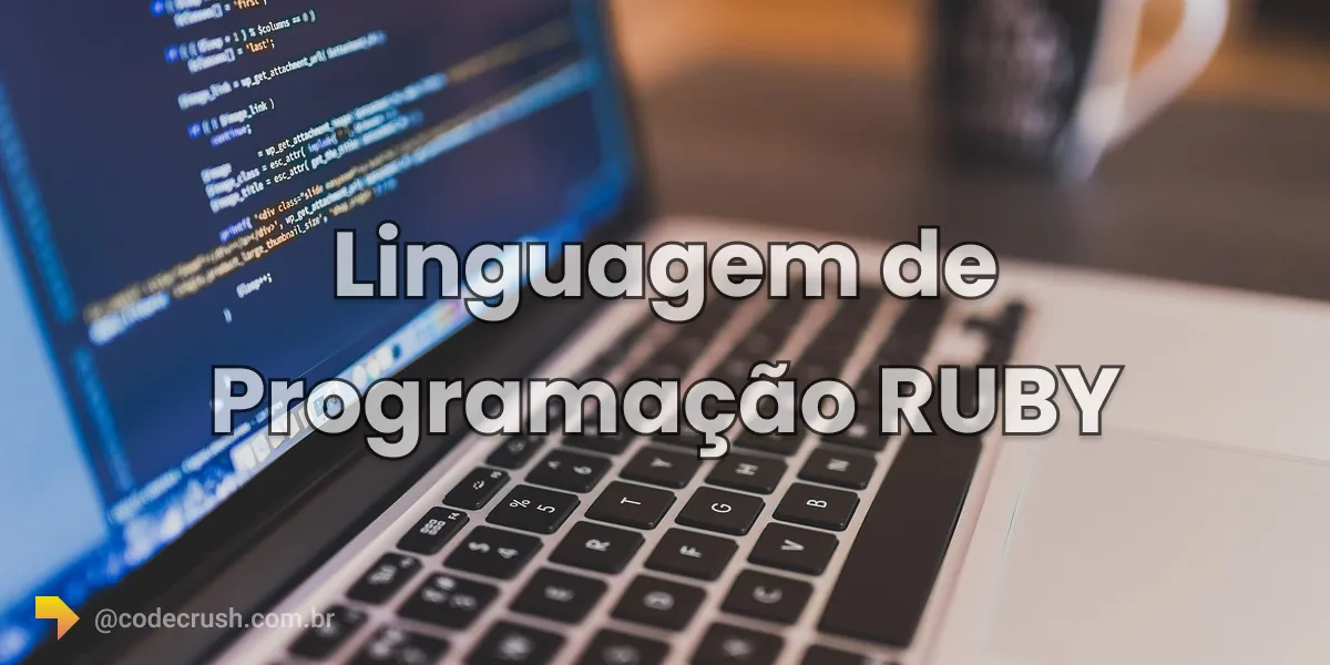 Imagem do artigo: Linguagem Ruby: o que é, sintaxe e Ruby on Rails