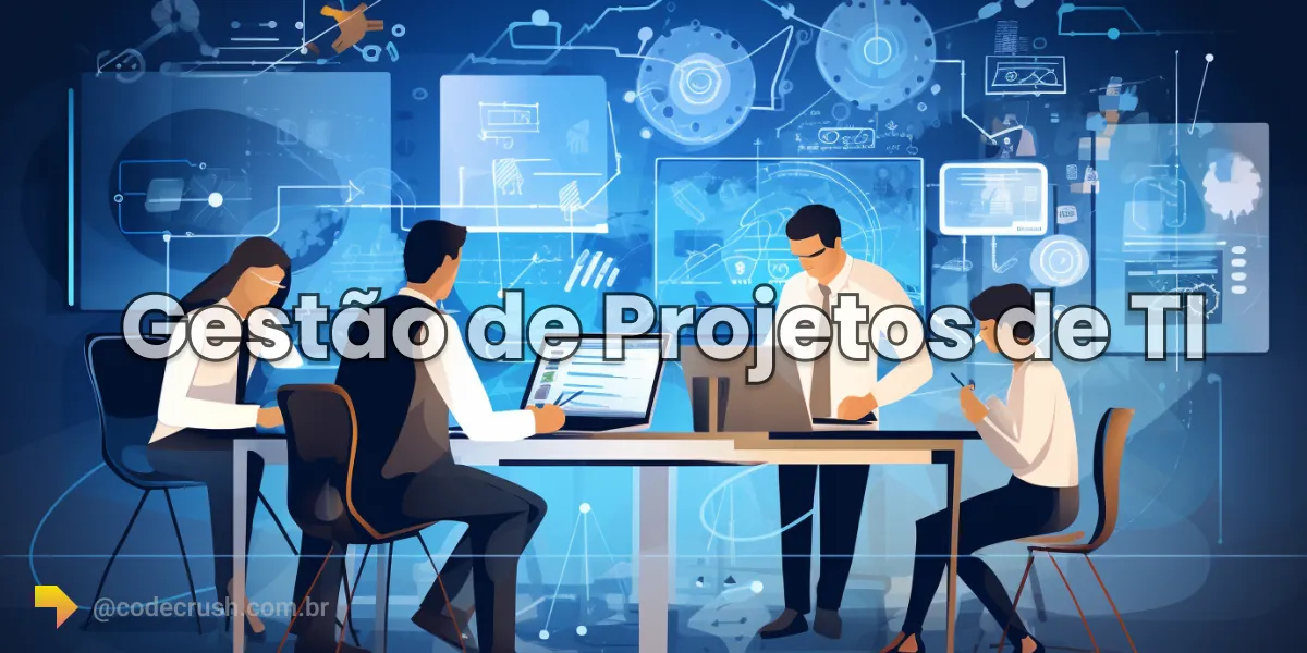 Imagem do artigo: Desvendando a Gestão de Projetos de TI: Estratégias para o Sucesso